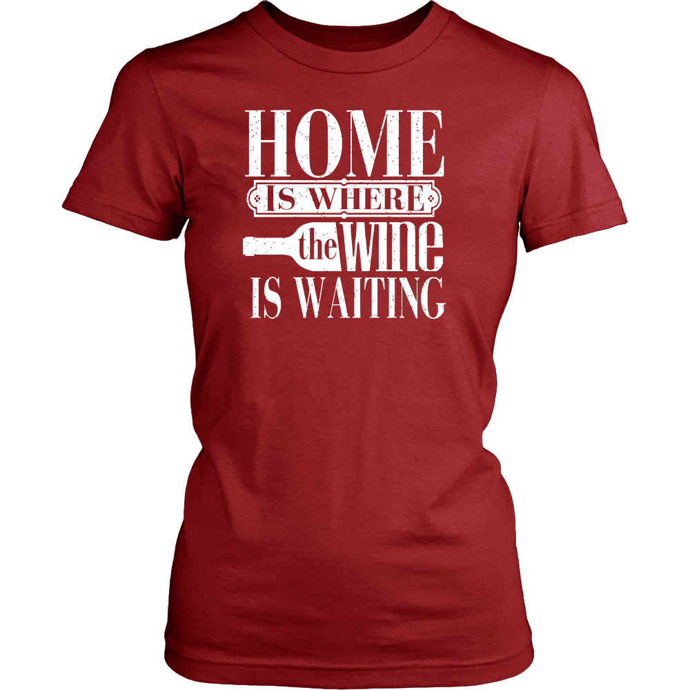 "Home Is Where The Wine Is Waiting"
