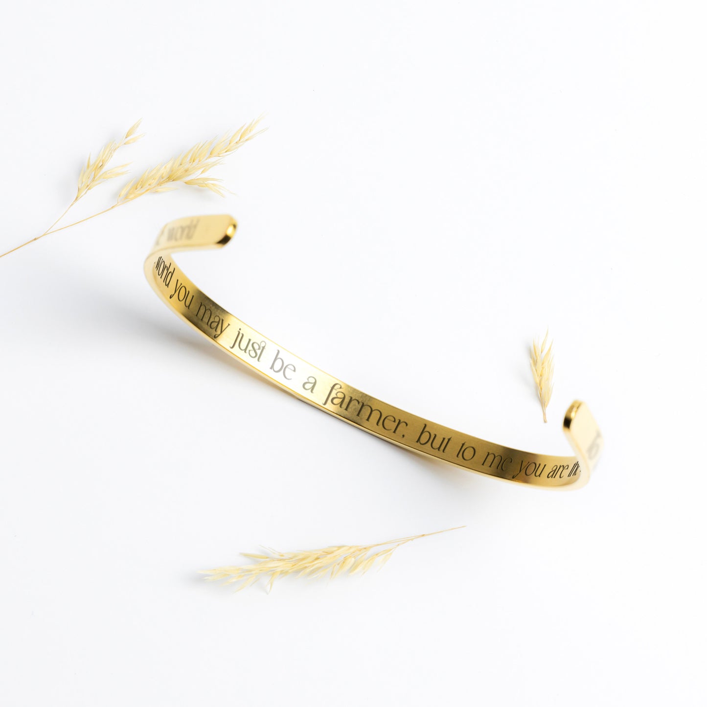 To The World You May Just Be a Farmer, But To Me You Are The World - Cuff Bracelet - FREE SHIPPING