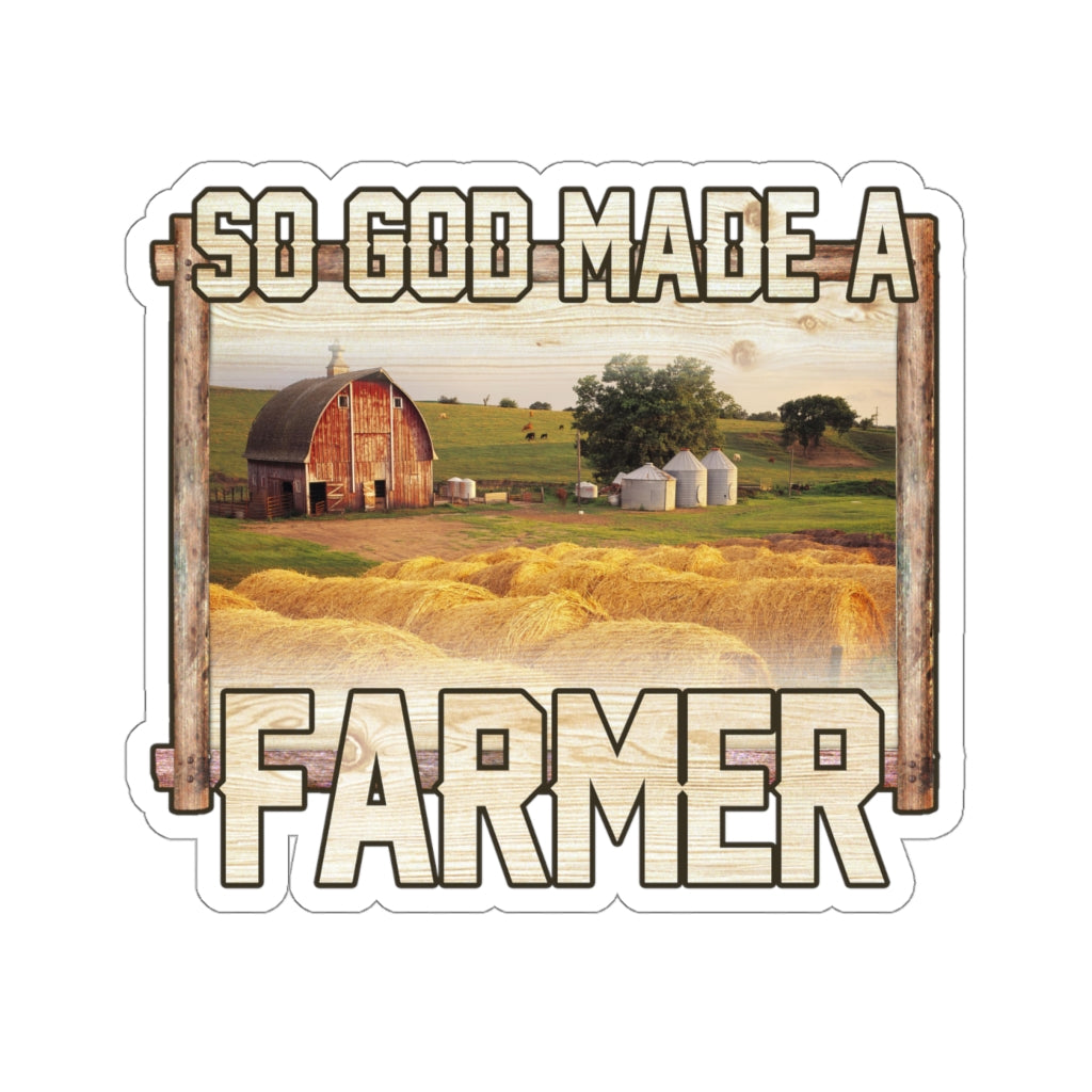 So God Made A Farmer Sticker