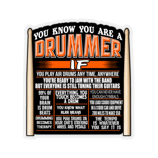 You Know You Are A Drummer If... Sticker