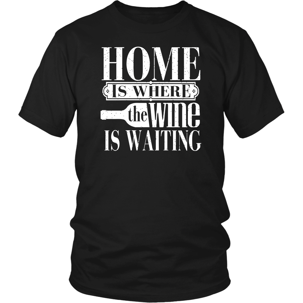"Home Is Where The Wine Is Waiting"